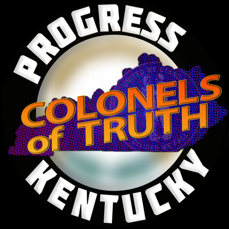 Progress Kentucky: Colonels of Truth!